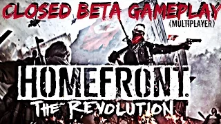 HOMEFRONT: THE REVOLUTION - CLOSED BETA GAMEPLAY