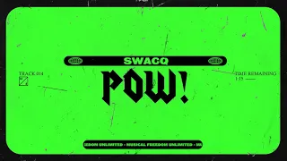 SWACQ - POW! (Official Visualizer)