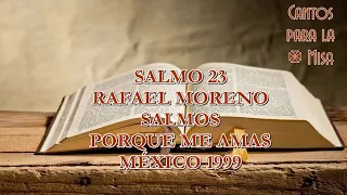 Salmo 23, Rafael Moreno