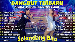 Shinta Arsinta Feat Arya Galih Terbaru ✨Selendang Biru✨ Dangdut Koplo Terbaru 2024 Full Album