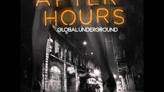 Global Underground Afterhours - Out Apr 22nd