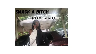 Rico Nasty - Smack A B*tch (celine remix)
