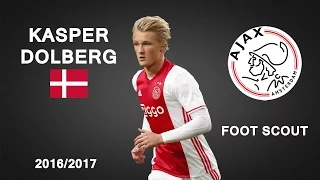 KASPER DOLBERG | Ajax | Goals, Skills, Assists | 2016/2017 (HD)