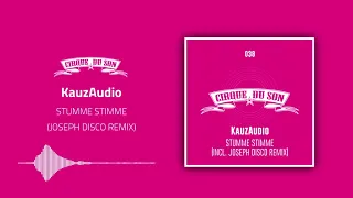 KauzAudio - Stumme Stimme (Joseph Disco Remix) [CIRQ038]