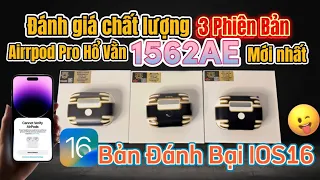 Đánh Giá Chi Tiết Nhất 3 Phiên Bản Airpod Pro 1562AE 2023 Hổ Vằn Mới Nhất 2023