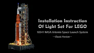 Installation Instruction Of Light Set For LEGO 10341 NASA Artemis Space Launch System.