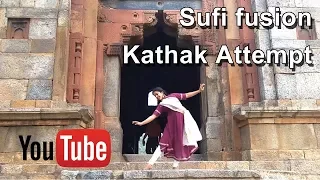 Sufi fusion Kathak Attempt - Kathak Academy