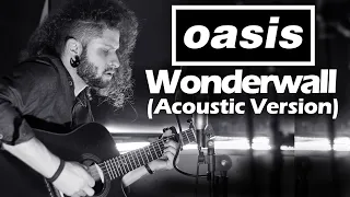 MARCELO CARVALHO | OASIS | WONDERWALL | Acoustic Version