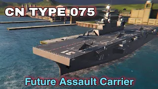 Modern Warships: New Assault Carrier CN TYPE 075. Alpha Test.