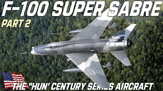 F-100 Super Sabre "The Hun" | North American Supersonic Jet Fighter | The Century Series | Part 2