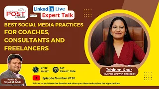 Ep 120 | Ishleen Kaur on Best Social Media Practices for Coaches, Consultants, and Freelancers.