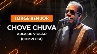 CHOVE CHUVA - Jorge Ben Jor (Completa) | Como tocar no violão