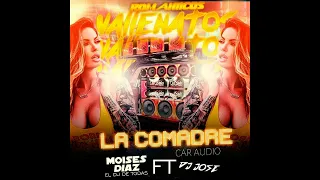 VALLENATOS ROMANTICOS   La Comadre Car Audio   Dj Moises Diaz   Dj Jose Brow