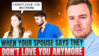 My Spouse Says They Don't Love Me Anymore