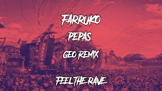 FARRUKO - PEPAS (Geo Remix)