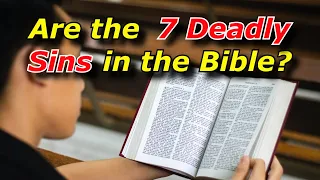 What are the 7 Deadly Sins in the Bible?