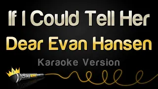 Dear Evan Hansen - If I Could Tell Her (Karaoke Version)