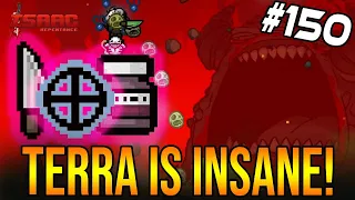 HOW GOOD IS TERRA?  AMAZING!  - The Binding Of Isaac: Repentance #150