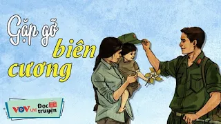 Đọc Truyện Đêm Khuya Về Chiến Tranh Việt Nam | Gặp Gỡ Biên Cương | VOV Đài Tiếng Nói Việt Nam 179