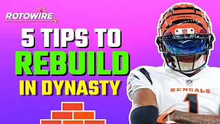5 Tips to Rebuild Your Dynasty Team- II 2022 Dynasty Fantasy Football