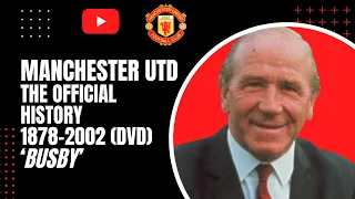 Manchester Utd | The Official History 1878-2002 (DVD) | 'Busby'