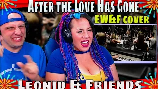 After the Love Has Gone – Leonid & Friends (EW&F cover) THE WOLF HUNTERZ REACTIONS