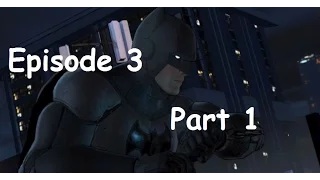 BATMAN Telltale Series Episode 3 part 1 Walkthrough Gameplay - Saving Harvey or Montoya?
