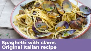 SPAGHETTI WITH CLAMS - Original Italian recipe