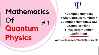 Mathematics of quantum mechanics | Quantum physics mathematics | Quantum mechanics mathematics