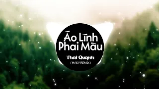 Áo Lính Phai Màu | Haky Remix | Tặng Lính Đi Nhập Ngũ | Thái Quỳnh Cover | Hot Tiktok Trending 2022