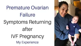 My Premature Ovarian Failure returning after Donor Egg IVF Pregnancy