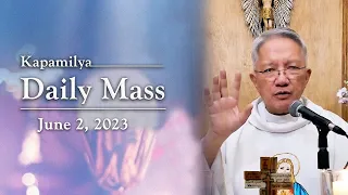 June 2, 2023 | Regaining Perspective | Kapamilya Daily Mass