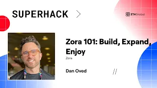 Zora 101: Build, Expand, Enjoy