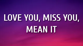 Luke Bryan - Love You, Miss You, Mean It (Lyrics)