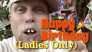 Happy Birthday Song (Ladies Only) - Bubba GOODer Style
