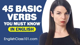 45 Basic Verbs You Must Know - Learn English Grammar