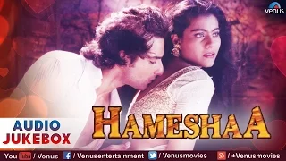 Hameshaa Full Songs | Saif Ali Khan, Kajol | Audio Jukebox