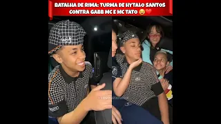 BATALHA DE RIMA TURMA DE HYTALO SANTOS VS GABB MC E MC TATO