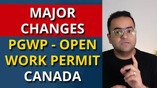 Changes Explained! PGWP - Open Work Permit for International Students who Study in Canada -IMPORTANT