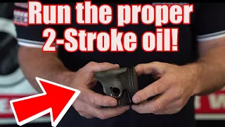 Run the proper 2-Stroke Oil for your machine!