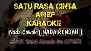 SATU RASA CINTA ( KARAOKE AKUSTIK ) ARIEF || NADA COWOK || NADA RENDAH