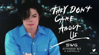 THEY DON'T CARE ABOUT US (SWG Extended Mix A Cappella) MICHAEL JACKSON (History)