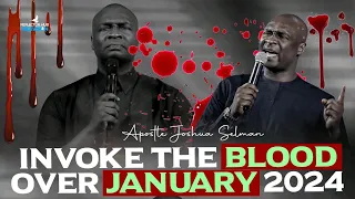 INVOKE THE POWER IN THE BLOOD TO FAVOUR YOU BEFORE 2024 - APOSTLE JOSHUA SELMAN