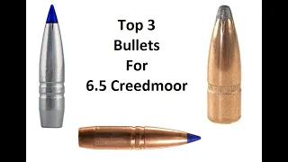 Top 3 Bullets for 6.5 Creedmoor