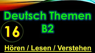 16- Deutsch Themen -  B2