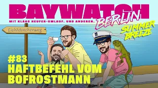 Haftbefehl vom Bofrostmann | Summer Breeze  | Folge 83 | Baywatch Berlin