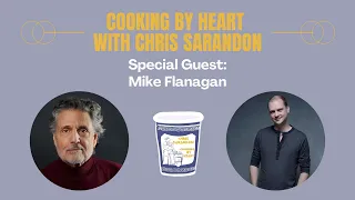 Cooking By Heart with Mike Flanagan