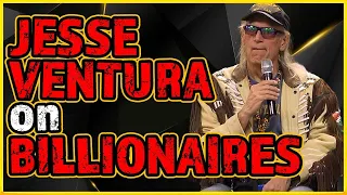 Jesse Ventura Gives His Opinions on Billionaires & More!
