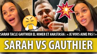 SARAH FRAISOU CLASH GAUTHIER EL HIMER ET ANASTASIA (LA BATAILLE DES COUPLES 3), GAUTHIER RÉAGIT !