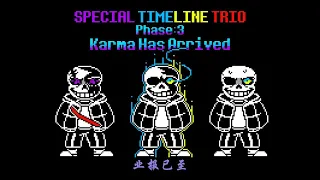 Special Timeline Trio - Phase 3: Karma Has Arrived